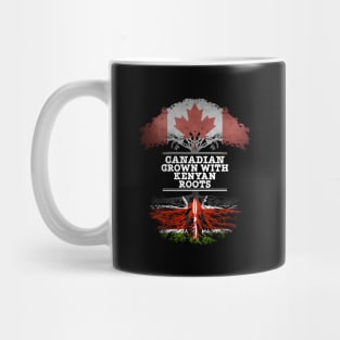 Canadian Grown With Kenyan Roots - Gift for Kenyan With Roots From Kenya Mug